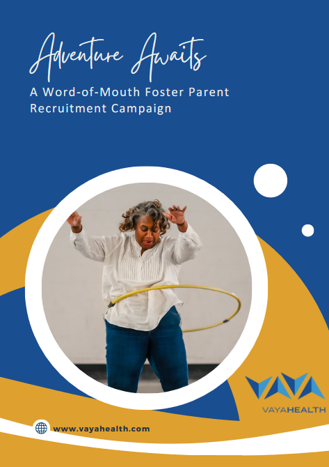 Adventure Awaits A Word of mouth foster parent recruitment campaign.